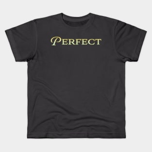 Perfect Kids T-Shirt